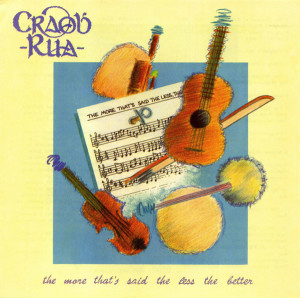 The More That’s Said the Less the Better by Craobh Rua